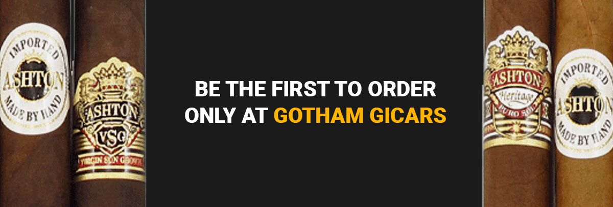 BE THE FIRST TO ORDER ONLY AT GOTHAM CIGARS