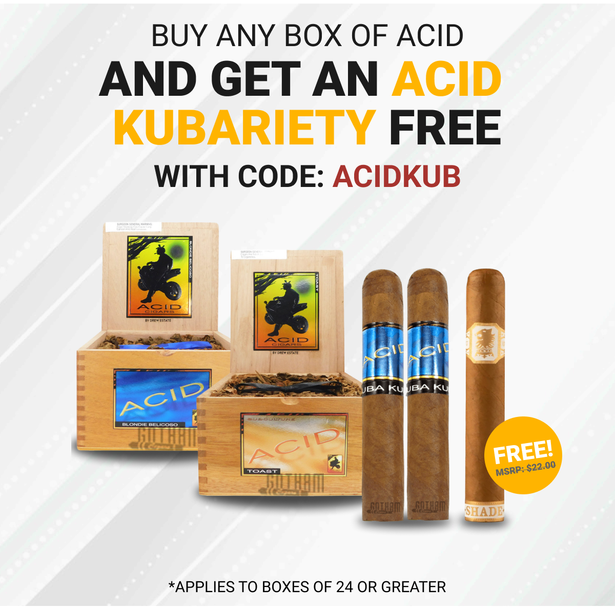 BUY ANY BOX OF ACID, GET AN ACID KUBARIETY FREE: WITH CODE: ACIDKUB