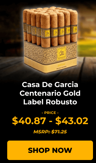 Casa De Garcia Centenario Gold Label Robusto