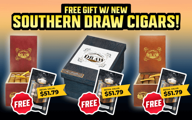 FREE GIFT W/ NEW SOUTHERN DRAW CIGARS!