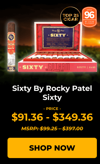 SIXTY BY ROCKY PATEL SIXTY