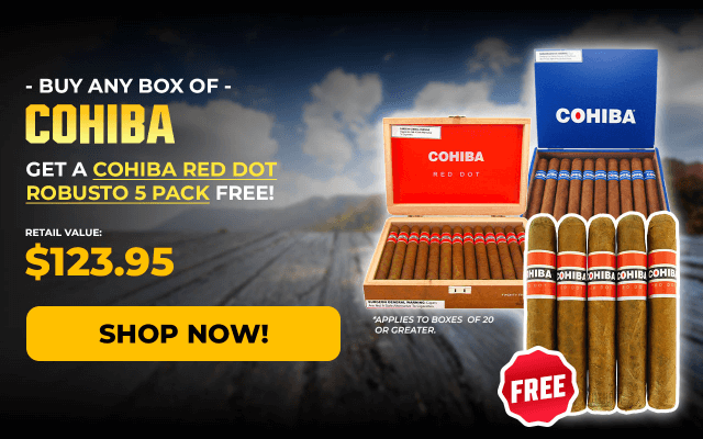 BUY ANY BOX OF COHIBA, GET A COHIBA RED DOT ROBUSTO 5 PACK FREE!