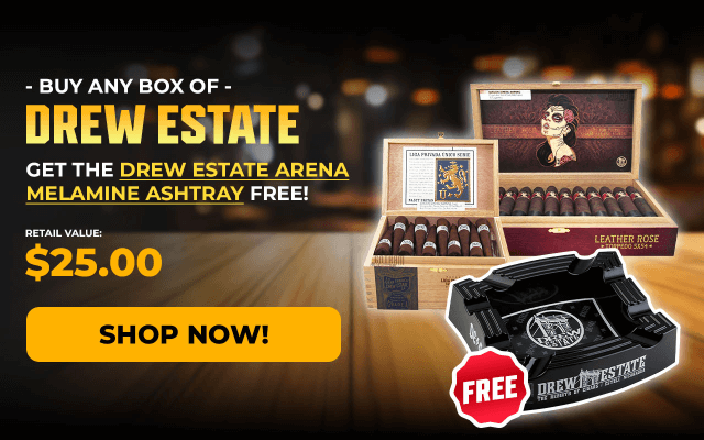 BUY ANY BOX OF DREW ESTATE, GET THE DREW ESTATE ARENA MELAMINE ASHTRAY FREE!