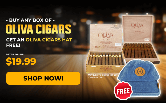 BUY ANY BOX OF OLIVA CIGARS, GET AN OLIVA CIGAR HAT FREE!