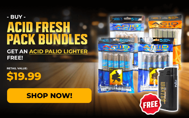 BUY ACID FRESH PACK BUNDLES, GET AN ACID PALIO LIGHTER FREE!