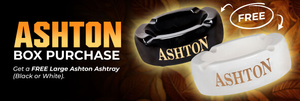 ASHTON BOX PURCHASE. GET A FREE LARGE ASHTON ASHTRAY (BLACK OR WHITE).