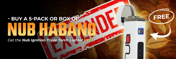 BUY A 5-PACK OR BOX OF NUB HABANO. GET THE NUB IGNITION TRIPLE TORCH LIGHTER FREE!